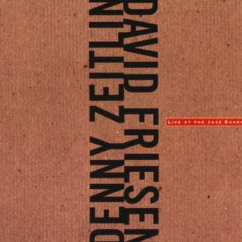 CD David Friesen: Live At The Jazz Bakery
