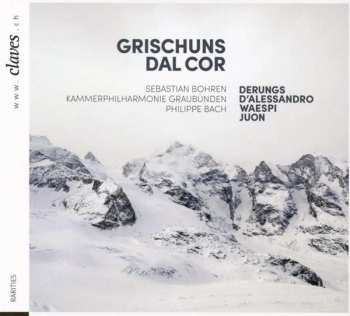 CD Raffaele d'Alessandro: Grischuns Dal Cor