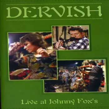 Dervish: Recorded Live At Johnny Fox's Pub