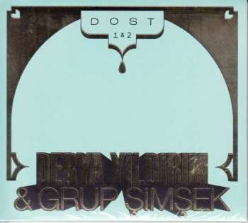 CD Derya Yıldırım: Dost 1 & 2