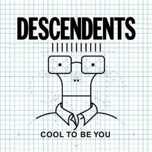 LP Descendents: Cool To Be You