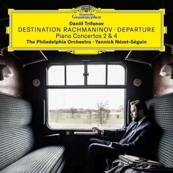 CD Daniil Trifonov: Destination Rachmaninov • Departure (Piano Concertos 2 & 4)