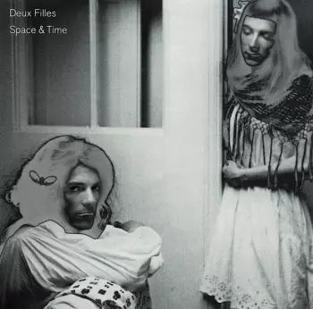 Deux Filles: Space & Time