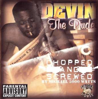 CD Devin The Dude: The Dude Chopped And Screwed