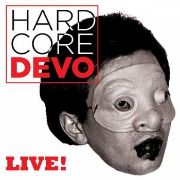 2LP Devo: Hardcore Devo Live! CLR