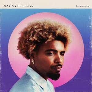 CD Devon Gilfillian: Love You Anyway