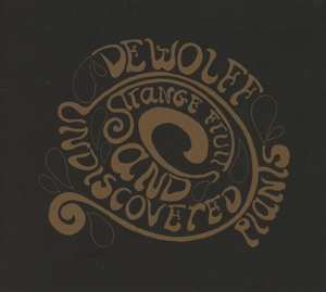 CD Dewolff: Strange Fruits And Undiscovered Plants