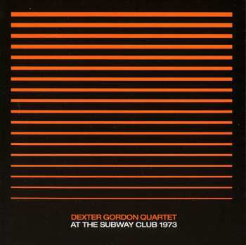 2CD Dexter Gordon: At The Subway Club 1973