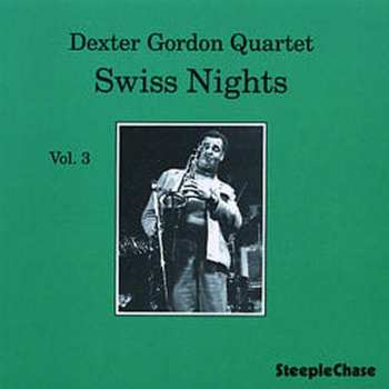 CD Dexter Gordon Quartet: Swiss Nights Vol. 3
