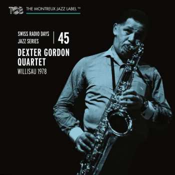 Album Dexter Gordon Quartet: Willisau 1978