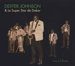 Dexter Johnson: Live A L'Étoile