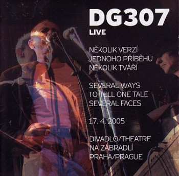 CD DG 307: Live (Divadlo Na Zábradlí 17.4.2005)