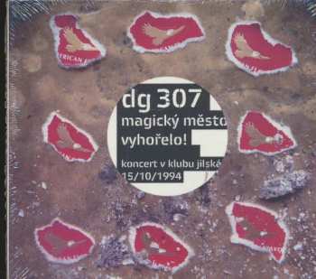 Album DG 307: Magický Město Vyhořelo  (Koncert V Klubu Jilská 15/10/1994)