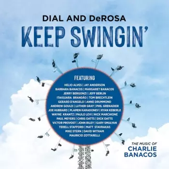 Keep Swingin': The Music Of Charlie Banacos