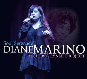 Album Diane Marino: Soul Serenade: The Gloria Lynne Project
