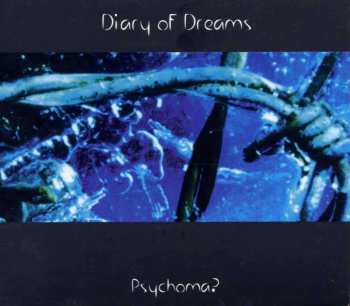 CD Diary Of Dreams: Psychoma?