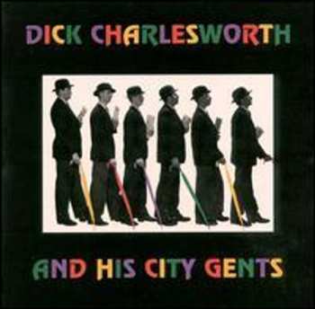 Album Dick Charlesworth And The City Gents: Dick Charlesworth And His City Gents