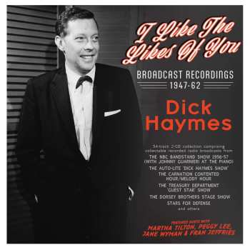 2CD Dick Haymes: I Like The Likes Of You - Broadcast Recordings 1947-62