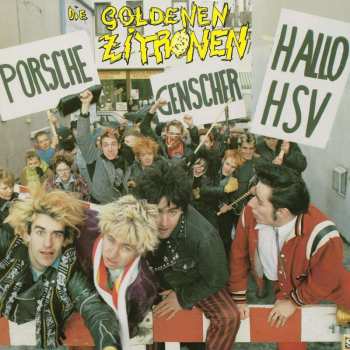LP/CD Die Goldenen Zitronen: Porsche, Genscher, Hallo HSV