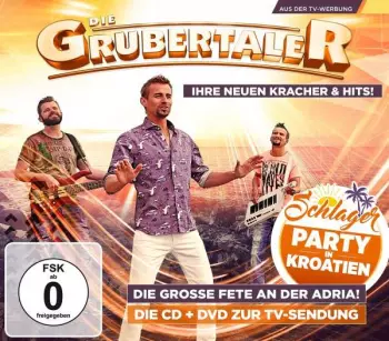 Die Grubertaler: Schlagerparty In Kroatien