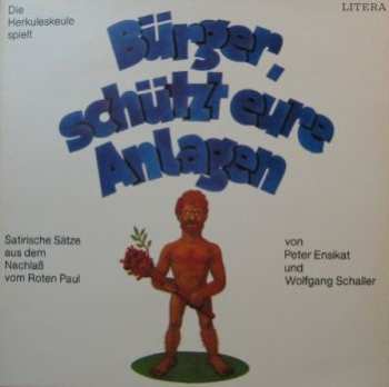 Album Die Herkuleskeule: Bürger, Schützt Eure Anlagen (Satirische Sätze Aus Dem Nachlaß Vom Roten Paul)