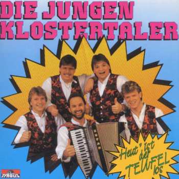 CD Die Jungen Klostertaler: Heut' Ist Der Teufel Los