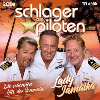 Album Die Schlagerpiloten: Lady Jamaika: Die Schönsten Hits Des Sommers