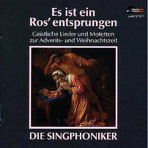 CD Singphoniker: Es Ist Ein Ros' Entsprungen