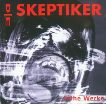 Die Skeptiker: Frühe Werke