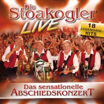 CD Die Stoakogler: Das Sensationelle Abschiedskonzert - Live