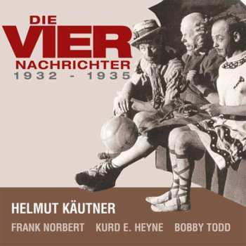 CD Die Vier Nachrichter: 1932-1935
