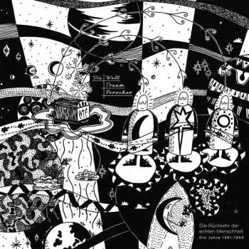 CD Die Welttraumforscher: Die Rückkehr Der Echten Menschheit: Die Jahre 1981 - 1990