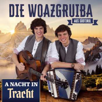 Album Die Woazgruiba Aus Südtirol: A Nacht In Tracht