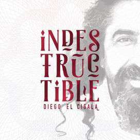 CD Diego "El Cigala": Indestructible