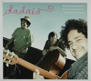 Diego Figueiredo: Dadaiô