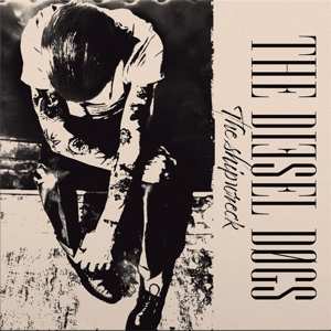 Album Diesel Dogs: The Shipwreck