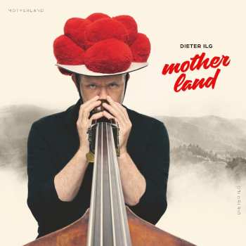 LP Dieter Ilg: Motherland (180g)