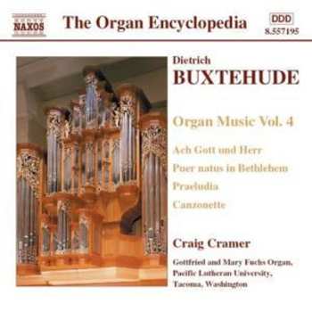 Album Dieterich Buxtehude: Organ Music Vol. 4 (Ach Gott Und Herr / Puer Natus In Bethlehem / Praeludia / Canzonette)