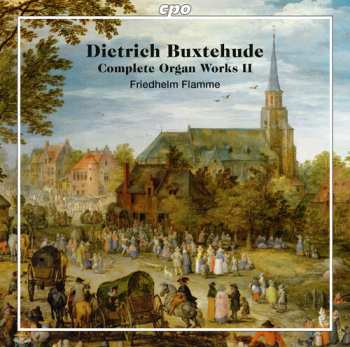 Album Dieterich Buxtehude: Complete Organ Works II