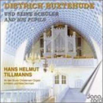 Album Dieterich Buxtehude: Dietrich Buxtehude Und Seine Schüler = And His Pupils