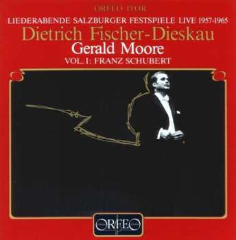 Album Franz Schubert: Liederabende Salzburger Festspiele Live 1957-1965 · Vol. I