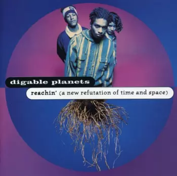 Digable Planets: Reachin' (A New Refutation Of Time And Space)