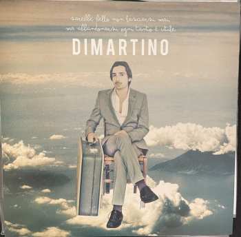 LP Dimartino: Sarebbe Bello Non Lasciarsi Mai Ma Abbandonarsi Ogni Tanto è Utile CLR | LTD | NUM