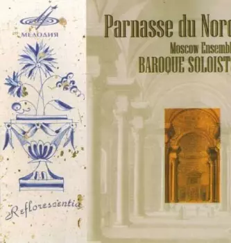 Moscow Ensemble "the Baroque Soloists" - Parnasse Du Nord