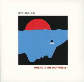 CD Dino Rubino: Where Is The Happiness?