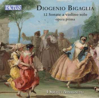 2CD Diogenio Bigaglia: Sonaten Für Violine & Bc Op.1 Nr.1-12
