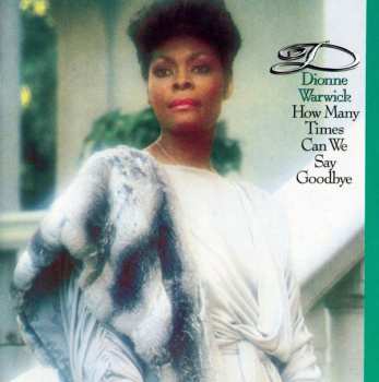 Album Dionne Warwick: How Many Times Can We Say Goodbye