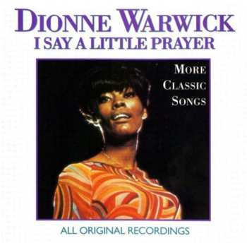 CD Dionne Warwick: I Say A Little Prayer - More Classic Songs