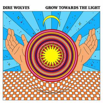 Album Dire Wolves: Grow Towards The Light