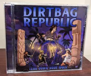 CD Dirtbag Republic: Tear Down Your Idols